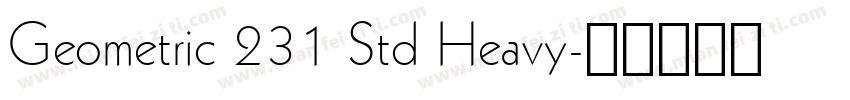 Geometric 231 Std Heavy字体转换